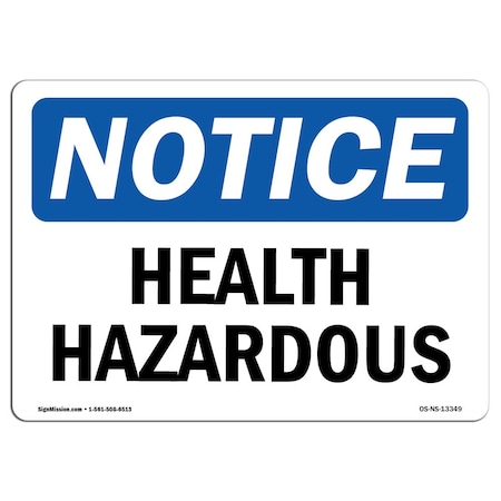 Signmission Safety Sign, OSHA Notice, 18" Height, 24" Width, Health Hazards Sign, Landscape OS-NS-D-1824-L-13349